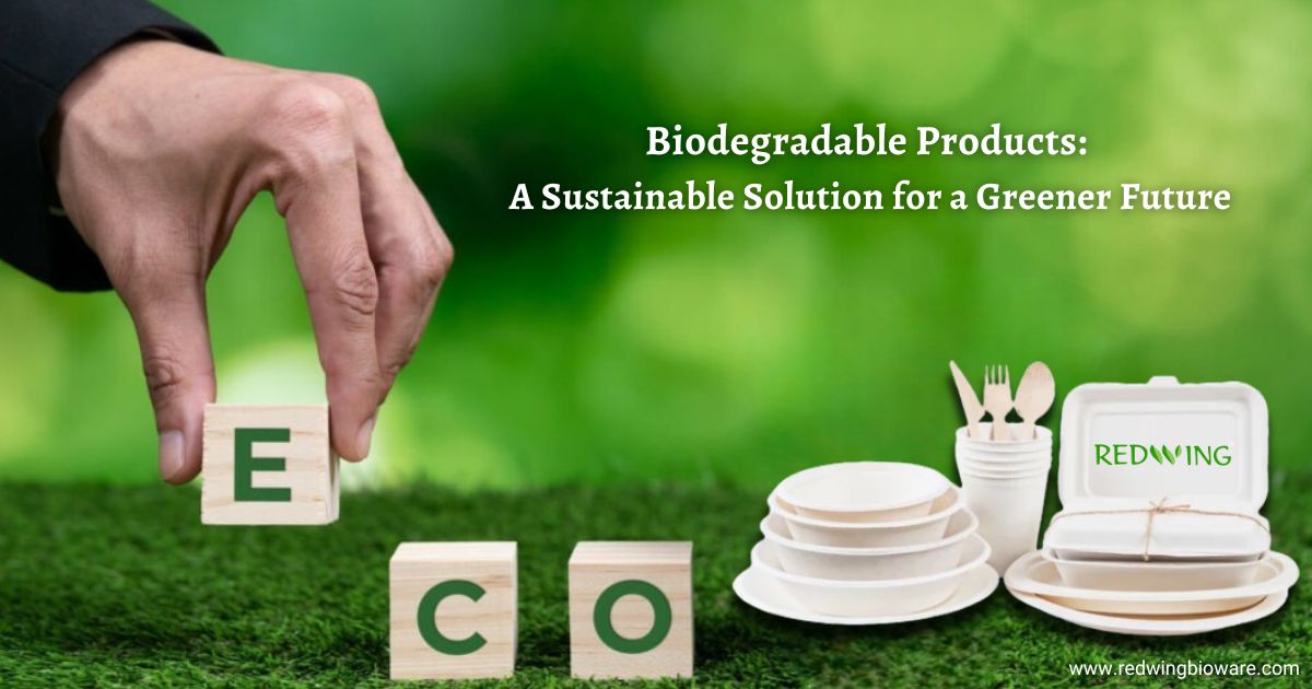 Biodegradable Products